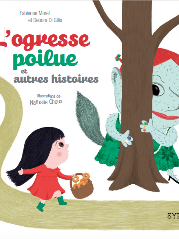 L'Ogresse poilue et autres histoires