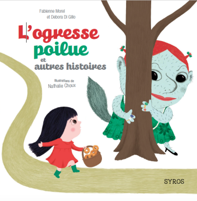 L'Ogresse poilue et autres histoires